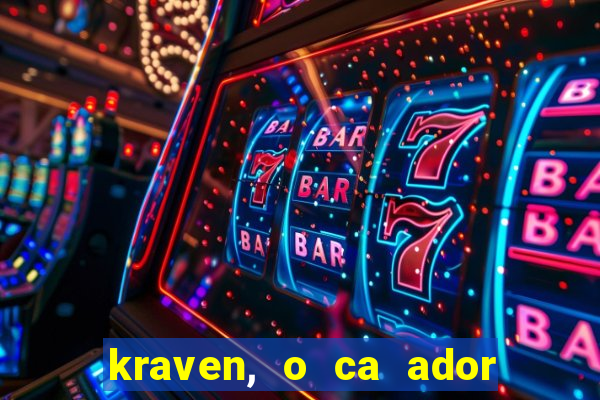 kraven, o ca ador filme completo dublado download